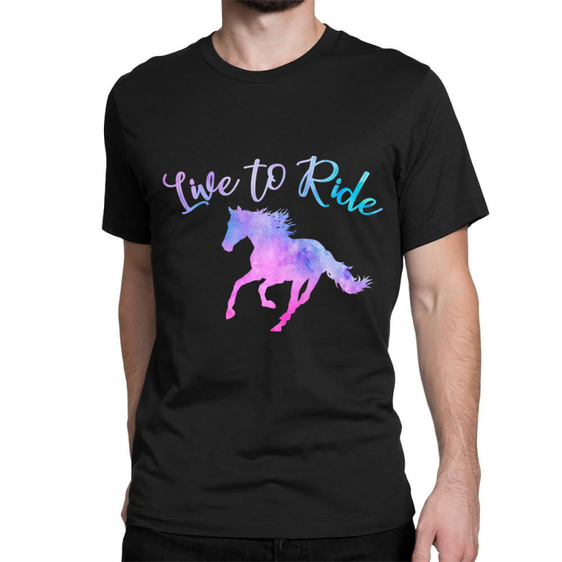 Trending Horse Lover Live To Ride Equestrian Rider Women Teen Girls Classic T-shirt | Artistshot