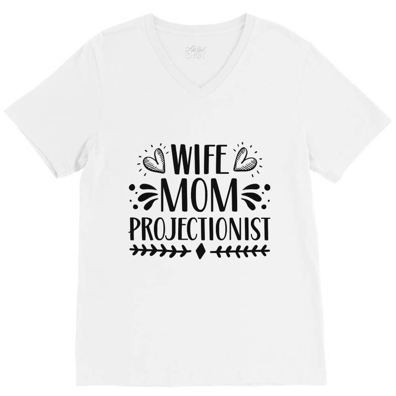 Wife Mom Projectionist V-neck Tee | Artistshot