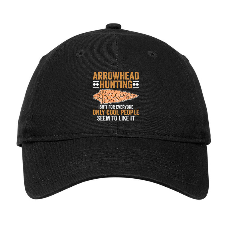 Hot Trend Arrowhead Hunting Isn't For Everyone Arrowhead Hunting Adjustable Cap | Artistshot