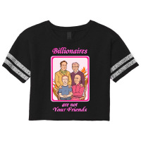 Hot Trend Billionaires Are Not Your Friends (3) Scorecard Crop Tee | Artistshot