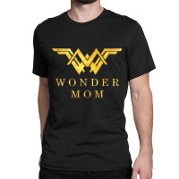 Wonder Mom Classic T-shirt | Artistshot