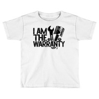 Mechanic Shirt I Am The Warranty Racing Repairman Car Lovers T Shirt Toddler T-shirt | Artistshot