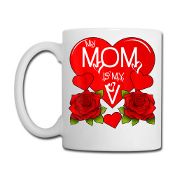 My Mom Is My V   Valentine T Shirt Coffee Mug Designed By Katarinazz