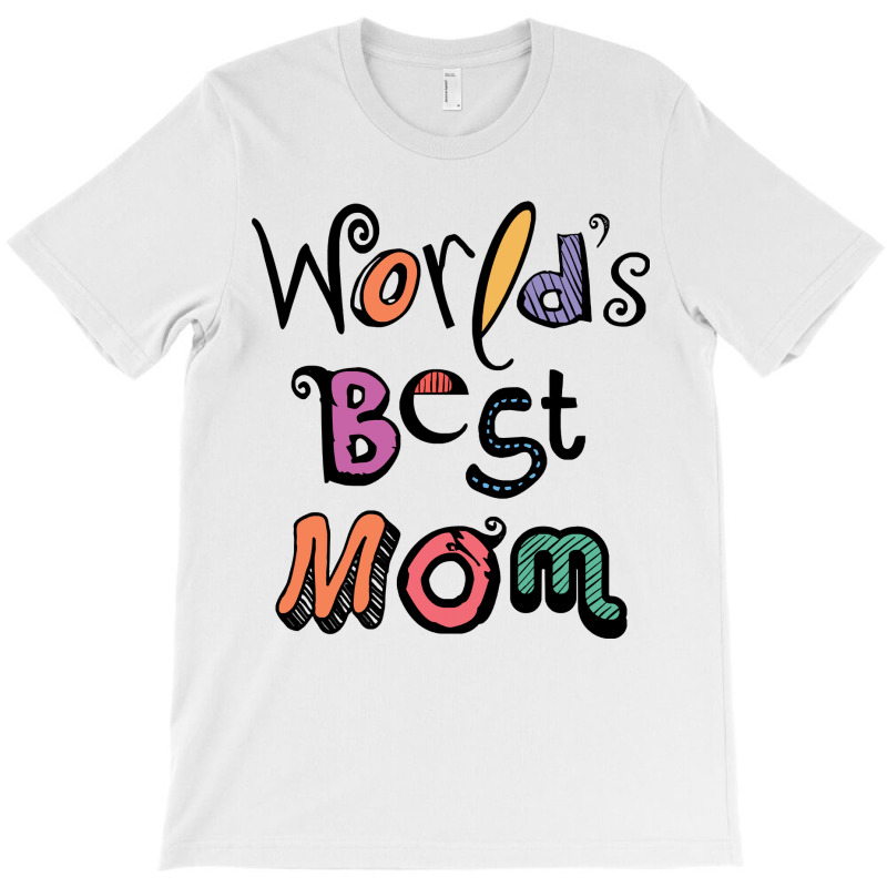 Worlds Best Mom Text Design 01 T-shirt | Artistshot