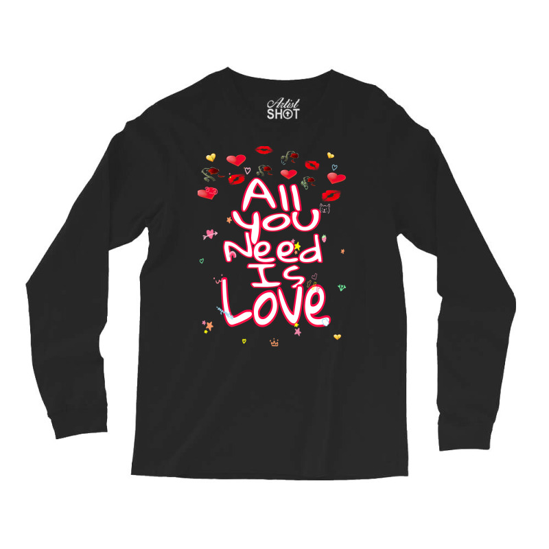 All You Need Is Love Long Sleeve Shirts | Artistshot