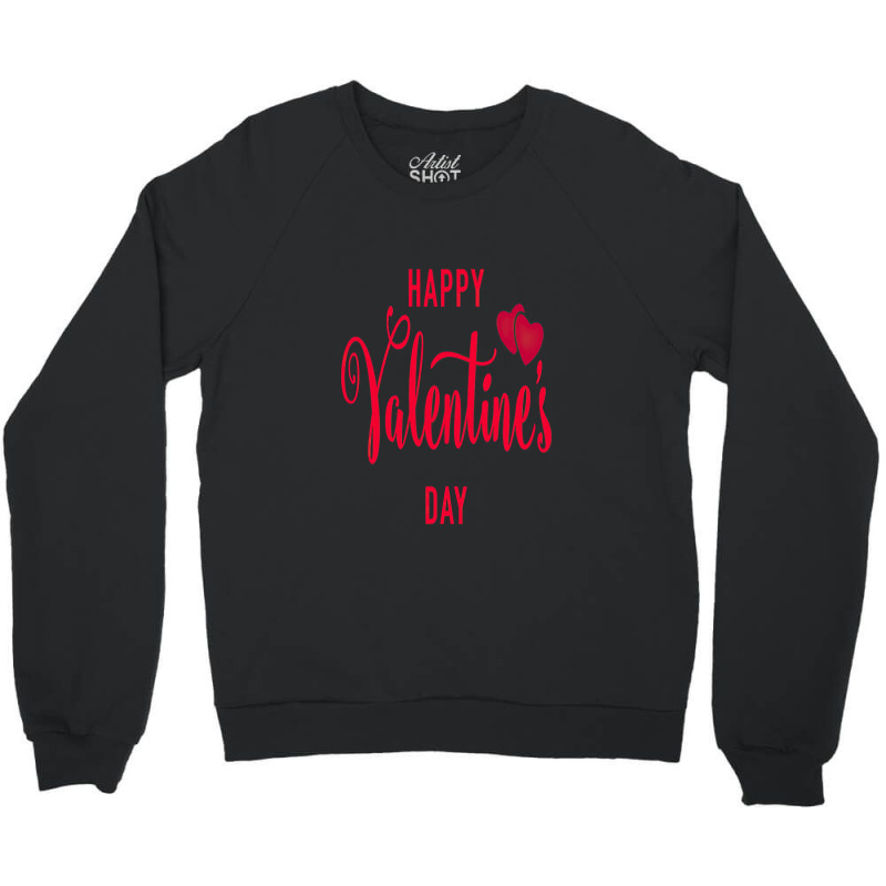 Happy Valentines Day Heart Crewneck Sweatshirt | Artistshot