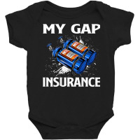 My Gap Insurance Shirt   Drag Racing T Shirt Baby Bodysuit | Artistshot