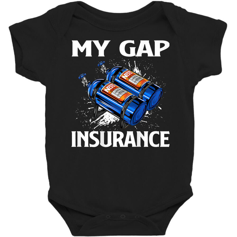 My Gap Insurance Shirt   Drag Racing T Shirt Baby Bodysuit | Artistshot