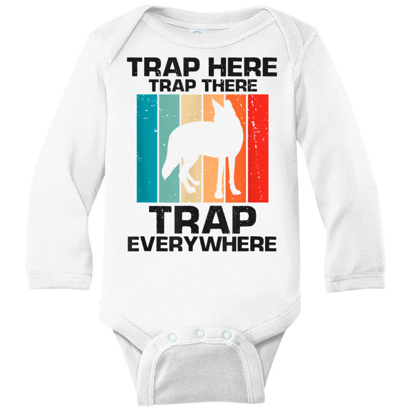 Mens Traps Here Traps There Traps Everywhere For Yote Hunting T Shirt Long Sleeve Baby Bodysuit | Artistshot