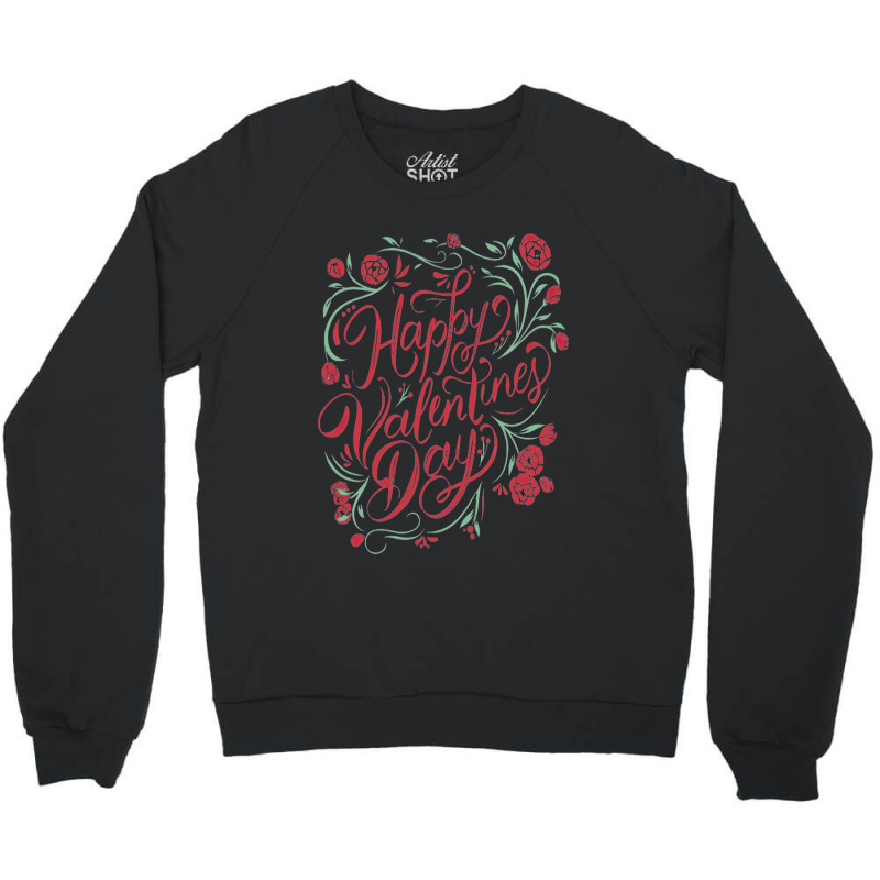 Happy Valentines Day Crewneck Sweatshirt | Artistshot