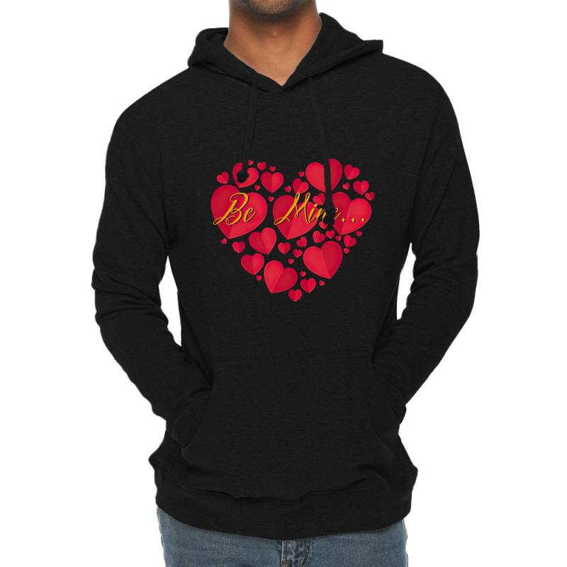 Valentine's Day Be Mine Romantic Lightweight Hoodie | Artistshot