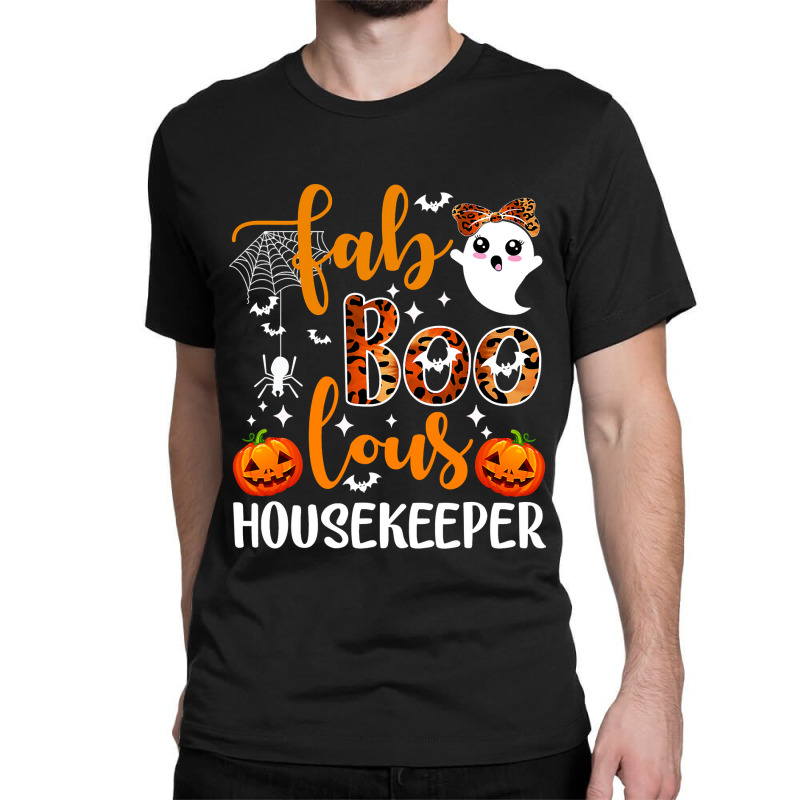 Faboolous Housekeeper Housekeeping Life Halloween Costume Classic T-shirt by larrylarry | Artistshot