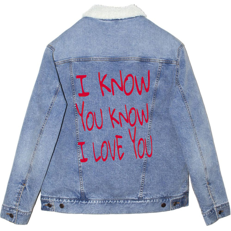 Valentine I Know You Know I Love You Unisex Sherpa-lined Denim Jacket | Artistshot