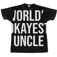 Worlds Okayest Uncle Graphic T-shirt | Artistshot