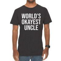 Worlds Okayest Uncle Vintage T-shirt | Artistshot