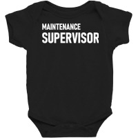 Maintenance Supervisor (back) T Shirt Baby Bodysuit | Artistshot