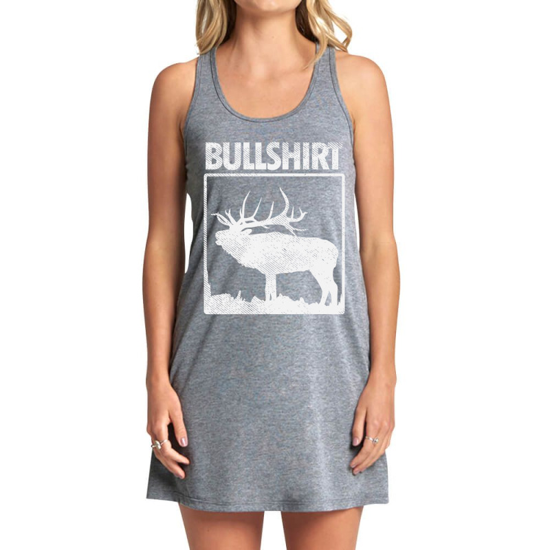 Hot Trend Bullshirt Bull Elk Deer Buck Bow Hunting Hunter Tank Dress by Trudeau Palmer | Artistshot