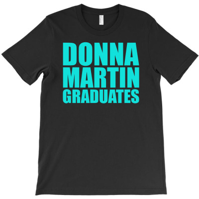 Donna Martin Graduates T-shirt Designed By S4bilal