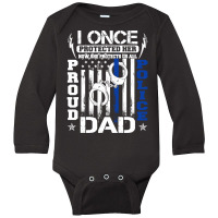 Proud Police Dad Shirt Support Police Daughter Sweatshirt Long Sleeve Baby Bodysuit | Artistshot