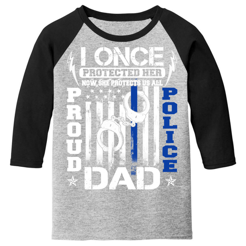 Proud Police Dad Shirt Support Police Daughter Sweatshirt Youth 3/4 Sleeve | Artistshot