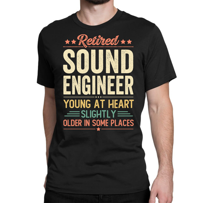 Limited Edition Retired Sound Engineer Classic T-shirt by Jankonen637 | Artistshot