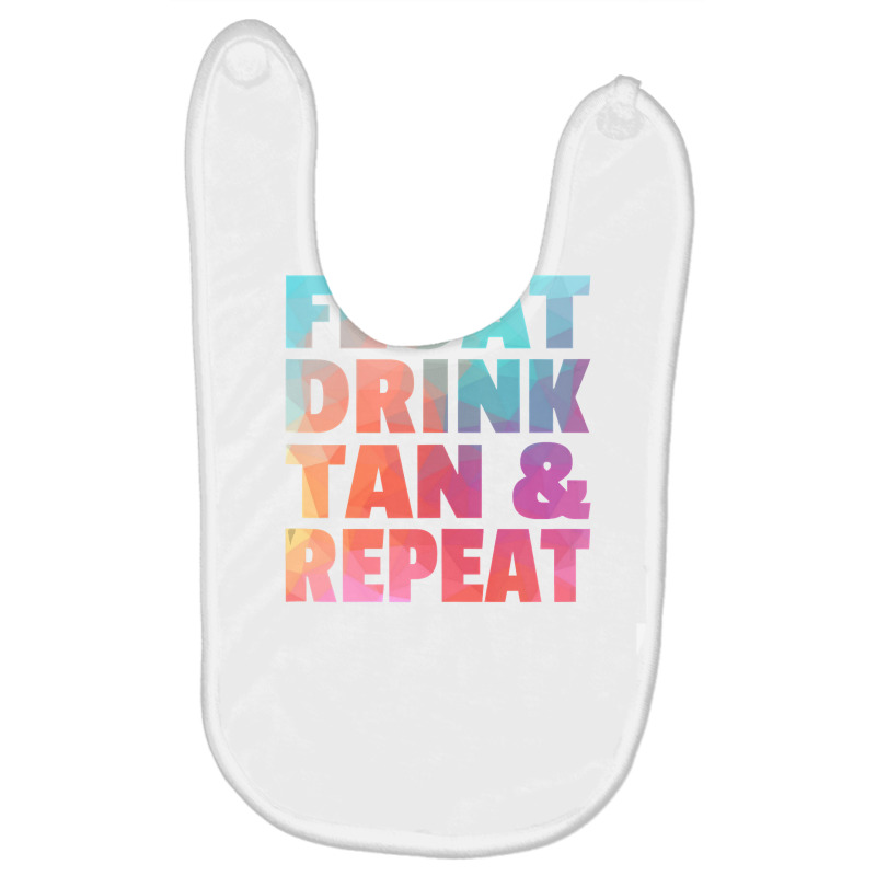 Float Drink Tan   Repeat Summer Beach Swimming Pool Vacation Baby Bibs | Artistshot