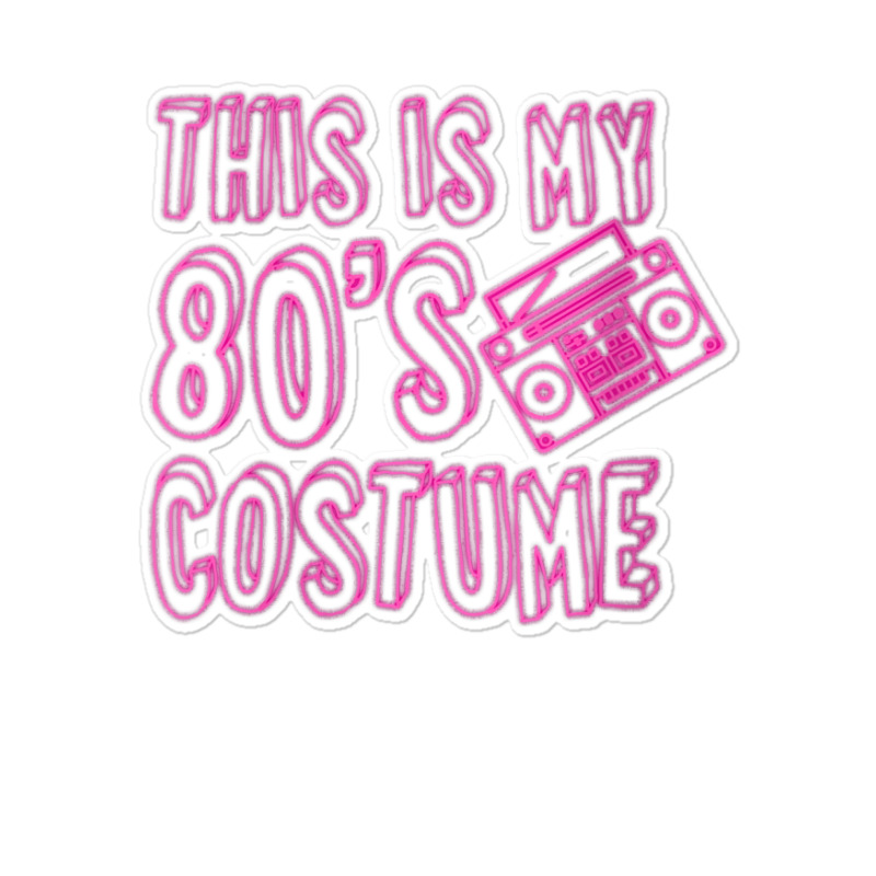 Womens This Is My 80's Costume I Love The 80s Theme Designs V Neck T S Sticker | Artistshot