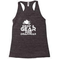 Drop A Gear & Disappear Racerback Tank | Artistshot