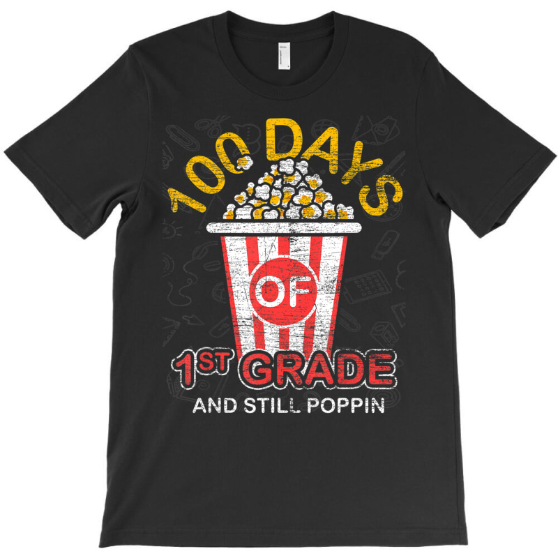 Trending 100 Days Of 1st Grade And Still Poppin 100 Days Of School T-shirt | Artistshot