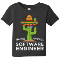 Fun Software Engineering Gift  Funny Meme Software Engineer Baby Tee | Artistshot