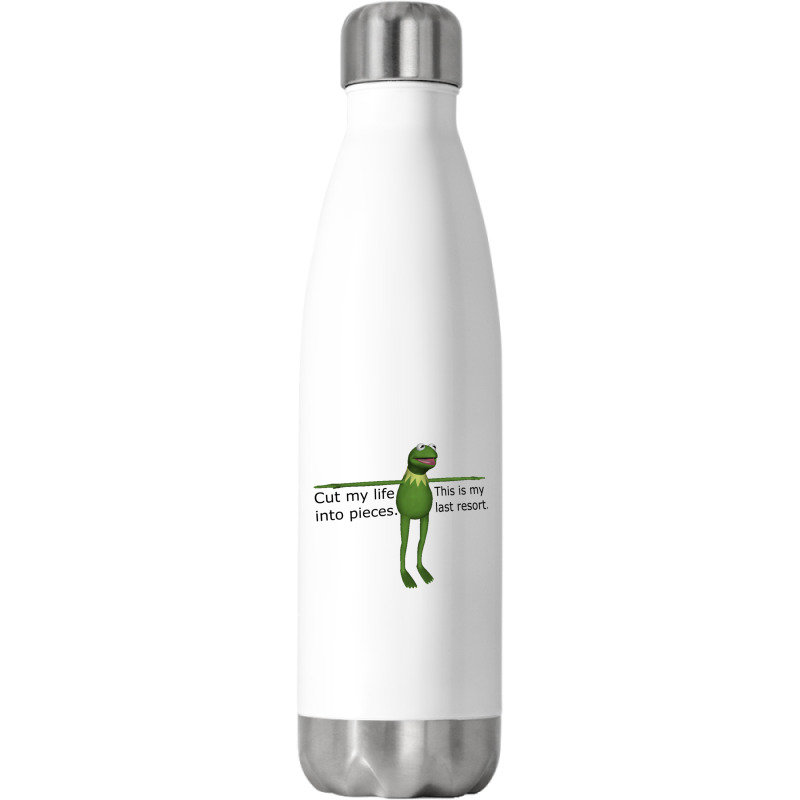 Kermit Cut My Life Into Pieces Stainless Steel Water Bottle | Artistshot