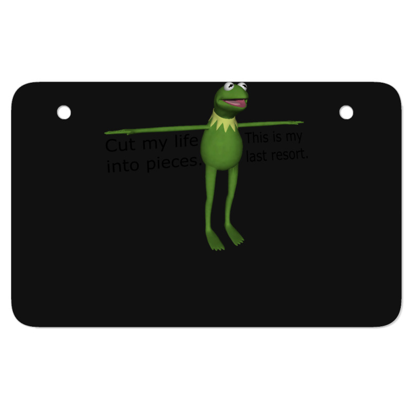 Kermit Cut My Life Into Pieces Atv License Plate | Artistshot