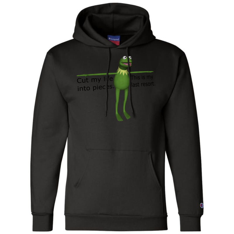 Kermit Cut My Life Into Pieces Champion Hoodie | Artistshot