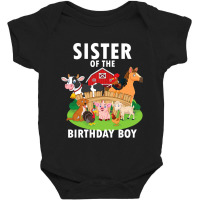 Sister Of The Birthday Boy Farm Animals Matching Farm Theme Baby Bodysuit | Artistshot