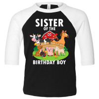 Sister Of The Birthday Boy Farm Animals Matching Farm Theme Toddler 3/4 Sleeve Tee | Artistshot