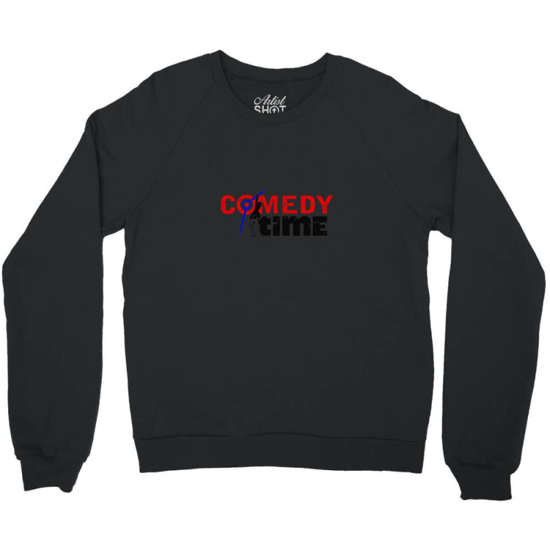 Comedy Time Crewneck Sweatshirt by JenniferJones | Artistshot