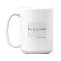 I'm Speaking Kamala 15 Oz Coffee Mug | Artistshot