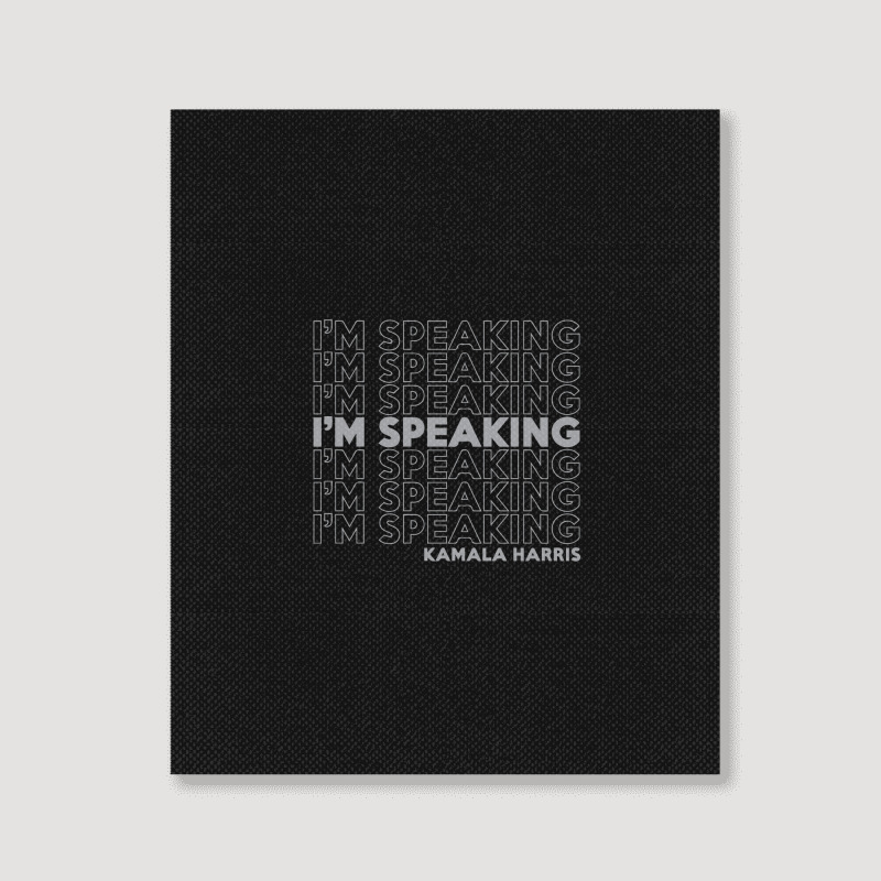 I'm Speaking Kamala Portrait Canvas Print | Artistshot