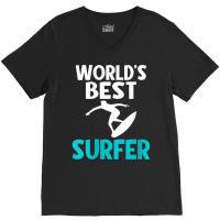 Womens Worlds Best Surfer Wake Surfer V Neck T Shirt V-neck Tee | Artistshot