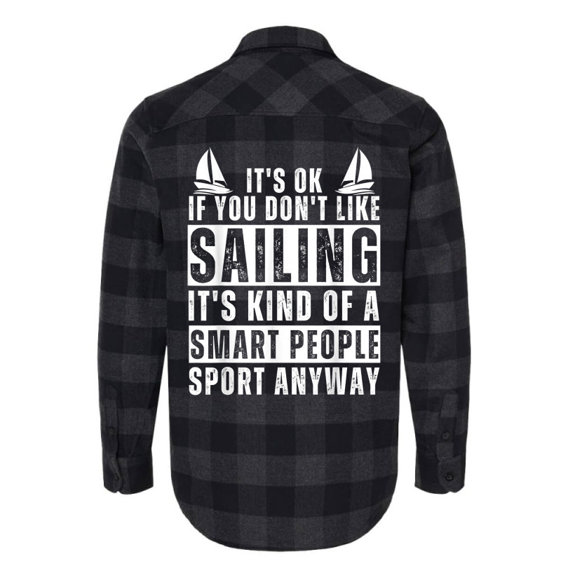 Sailboat Funny Sailing Saying For Men Women Sailing Lovers T Shirt Flannel Shirt | Artistshot