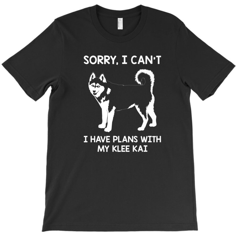 Funny Sorry I Can’t Klee Kai Pet Dog Lovers Dog Mom T-shirt | Artistshot