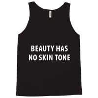 Newbeauty Has No Skin Tone Tank Top | Artistshot