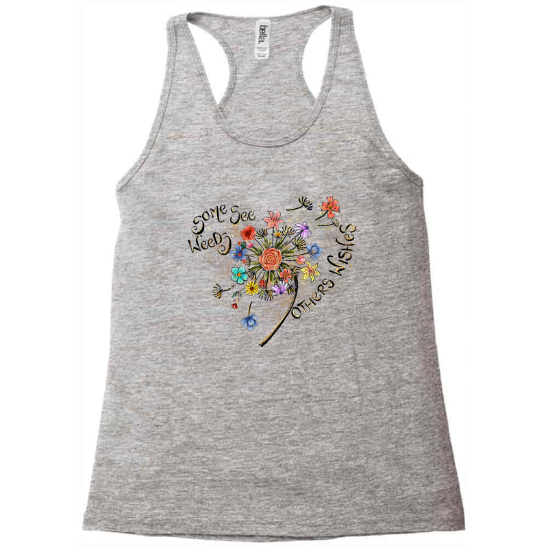 Some See A Weed Others Wishes Dandelion Flowers Hearts Love T Shirt Racerback Tank by hyong5i4 | Artistshot