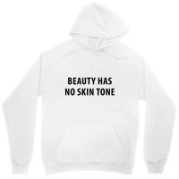 Newbeauty Has No Skin Tone Unisex Hoodie | Artistshot