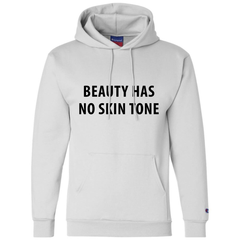 Newbeauty Has No Skin Tone Champion Hoodie | Artistshot