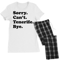 Sorry Can't Bye   Funny Vacation Island Tenerife T Shirt Women's Pajamas Set | Artistshot