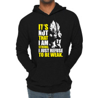 Refuse To Be Weak   Vegeta Motivational Lightweight Hoodie | Artistshot