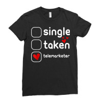 Single Taken Telemarketer Funny Cute Valentines Day T Shirt Ladies Fitted T-shirt | Artistshot