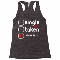 Single Taken Telemarketer Funny Cute Valentines Day T Shirt Racerback Tank | Artistshot