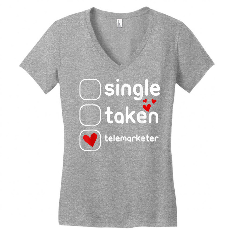 Single Taken Telemarketer Funny Cute Valentines Day T Shirt Women's V-Neck T-Shirt by l71e1leis | Artistshot